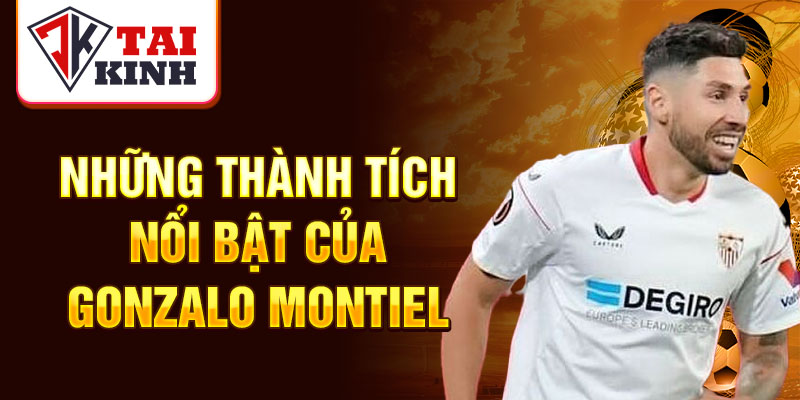 Những thành tích nổi bật của Gonzalo Montiel