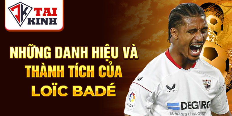 Những danh hiệu và thành tích của Loïc Badé