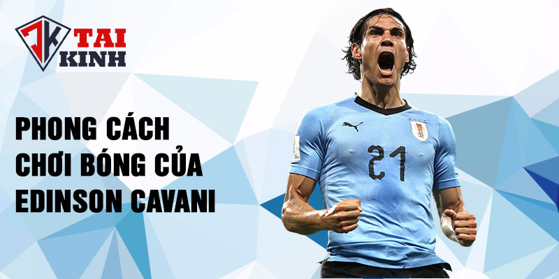 Phong cách chơi bóng của Edinson Cavani